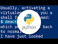 How to deactivate a Python virtualenv