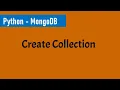Part 4 - Create collection in MongoDB using PyMongo Python and MongoDB