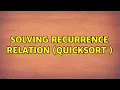 Solving Recurrence Relation quicksort