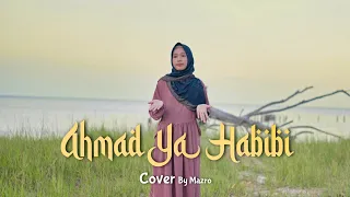 AHMAD YA HABIBI - MAZRO ( COVER ) || Hadroh Version