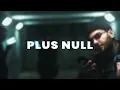 PLUS NULL - NAMZO x Lohmann x OKIM (Official Video) prod. by Lohmann