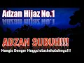 Download Lagu ADZAN SUBUH HIJAZ MERDU TERPANJANG \u0026 SEDIH