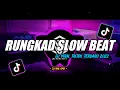 Download Lagu DJ Rungkad Slow Beat Remix Viral TikTok Terbaru 2022 Full Bass
