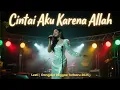 Lagu 💚 Lesti Menyentuh Hati! Cintai Aku Karena Allah Versi Reggae Bikin Adem Jiwa