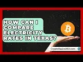 How Can I Compare Electricity Rates in Texas Your Utilities Hub