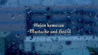 Download Mustache and Beard -Hujan kemarau (unofficial lyrics) MP3