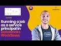 Running a job as a service principal in Databricks Workflows
