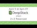 DeepStack AI plays the 2 2 Pokercast