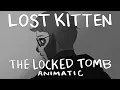 Lagu THE LOCKED TOMB || LOST KITTEN