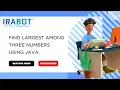 Finding the Largest Among Three Numbers Using Functions in Java Step-by-Step Guide