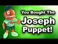 Thank You For Buying The Joseph Puppet