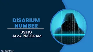 Disarium Number using Java Program Taking Input from User Java Program