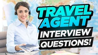 TRAVEL AGENT Interview Questions ANSWERS How to PASS a Travel Agent or CONSULTANT Interview