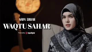 nada sikkah waqtu sahar