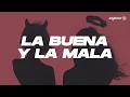 La Buena y la Mala - Banda Tierra Sagrada (Letra)