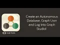 Create an Autonomous Database Graph User and Log into Graph Studio in less than 3 mins
