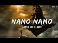 Namo Namo -lofi(slowed \u0026 reverb)| Kedarnath | Sushant Rajput | Sara Ali Khan | Amit Trivedi