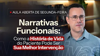 NarrativasFuncionais: Como a História de Vida do Paciente Pode Ser Sua Melhor Intervenção