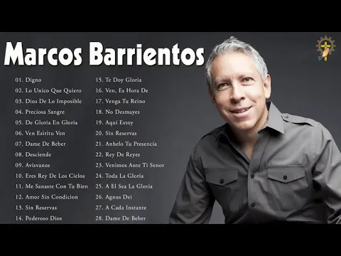 Download MP3 1 Hora Marcos Barrientos - Top 30 Marco Barriento Lo Mejor de la Musica Cristiana