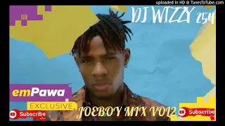 best of joeboy mixtape by dj wizzy 254 naija best joeboy mixtape songs beginning baby nobodj ft dj n