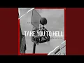 Download Lagu DJ TAKE YOU TO HELL
