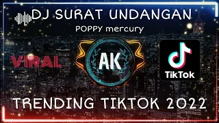 Download DJ TIKTOK TERBARU 2022 - DJ SURAT UNDANGANMU PERNIKAHAN ITU - POPPY MERCURY MP3