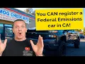 Can You Register a Federal Emissions Vehicle in California This Federal Truck is Registered in CA