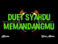 Lagu DUET SYAHDU: MEMANDANGMU KARAOKE TANPA KENDANG