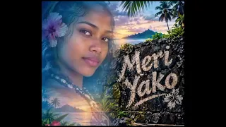 Meri Yako (Island Reggae) 2026🇵🇬🌎🎼🏖️☑️
