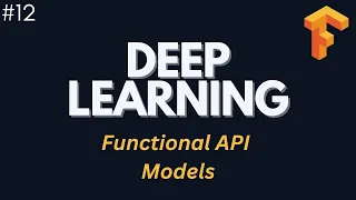 Functional API Models - Deep Learning with Tensorflow Ep 12