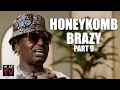 HoneyKomb Brazy on Getting S 8 Times Including Once in the Head Part 9