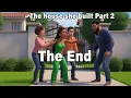 Lagu The House she built |Part 2 The End