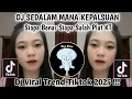 Download Lagu DJ SEDALAM MANA KEPALSUAN || DJ SIAPA BENAR SIAPA SALAH  PLAT KT VIRAL TREND TIKTOK!!!