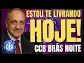 🎙️CCB PALAVRA: ESTOU TE LIVRANDO HOJE! ANCIÃO EVANDRO COURI BRÁS  #ccb #hinosccb #palavraccb #fé