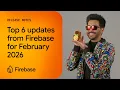 February 2026 Testing on the web Agent Skills Cloud Shell in the Firebase console and more