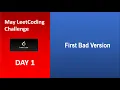 First Bad Version Day 1 May LeetCoding Challenge 2020