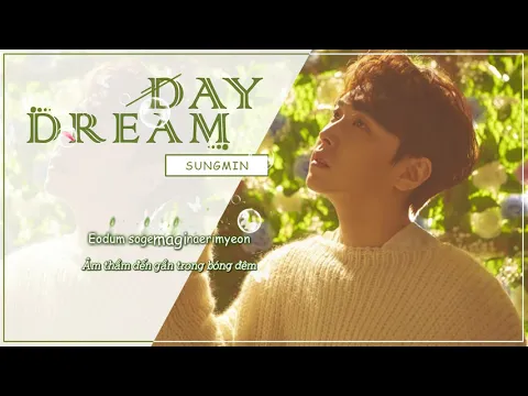 Download MP3 [ Vietsub/Hangul ] Day Dream  / SungMin.