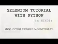 Selenium tutorial with Python Hindi - Pytest Fixture Conftest py File