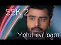 Download Lagu SSK 2 BGM 10 Mohit Evil BGM - Ep215 and 216