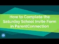 How to Complete the Saturday School Invite in ParentConnection
