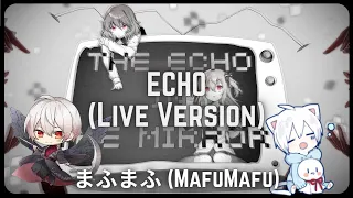 Download まふまふ (MafuMafu) / ECHO (Live Version) MP3