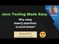 Java Testing Made Easy Why using Assertj assertions much better