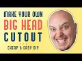 Make Your Own Giant Affordable FAT HEAD CUTOUTS - An Easy DIY Guide