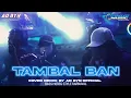 Download Lagu DJ TAMBAL BAN TERBARU BASS HOREG COCOK BUAT KARNAVAL DJ YANG KALIAN CARI CARI