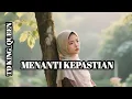 Download Lagu MENANTI KEPASTIAN (official music video) ‼️lagu yang bikin galau