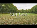 Choi Yu Ree - Last Love [INDO SUB]