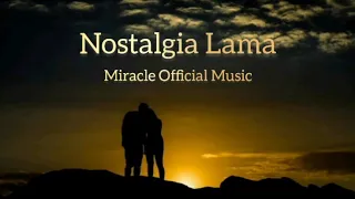 nostalgia lama panbers cover miracle official music