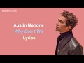 Lagu Austin Mahone - Why Don’t We (Lyrics)