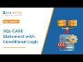 SQL CASE Statement with Conditional Logic Step-by-Step Tutorial
