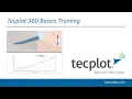 Back to Basics Tecplot 360 Training